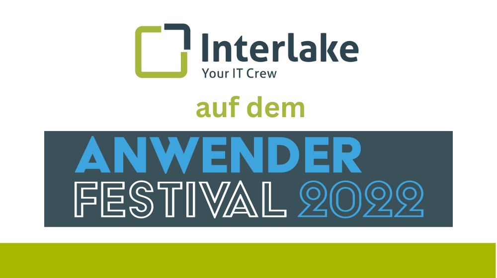 Interlake auf dem Anwender Festival 2022