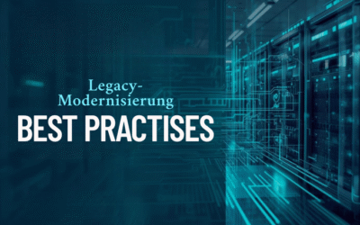 Legacy-Modernisierung II: Best Practices für nachhaltige IT