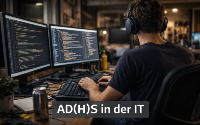 ADHS in der IT: Schwäche oder unterschätzte Stärke?