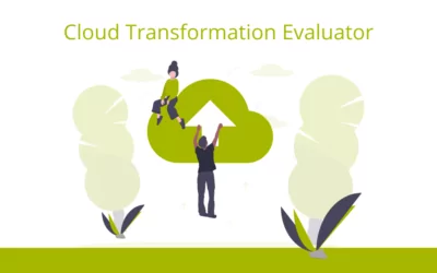 Der Cloud Transformation Evaluator – Kostenloses Tool zeigt den Weg in die Cloud
