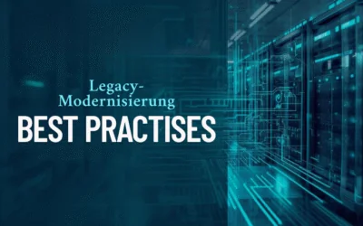 Legacy-Modernisierung II: Best Practices für nachhaltige IT